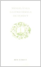 Miscelaneas Gastronomicas de Schott (Spanish Edition)