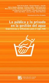 Lo Pblico Y Lo Privado En La Gestin Del Agua (Spanish Edition)