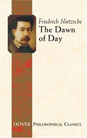 The Dawn of Day (Philosophical Classics)