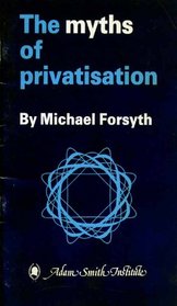 The Myths of Privatisation