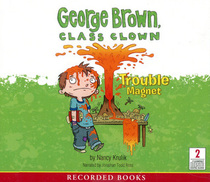 Trouble Magnet (George Brown, Class Clown, Bk 2) (Audio CD) (Unabridged)