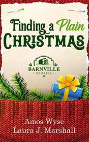 Finding a Plain Christmas: Barnville Stories