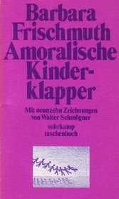 Amoralische Kinderklapper (Suhrkamp Taschenbuch ; 224) (German Edition)