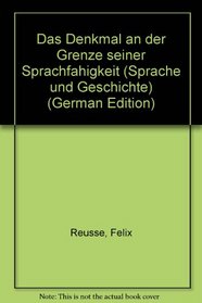 Das Denkmal an der Grenze seiner Sprachfahigkeit (Sprache und Geschichte) (German Edition)