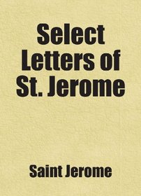 Select Letters of St. Jerome