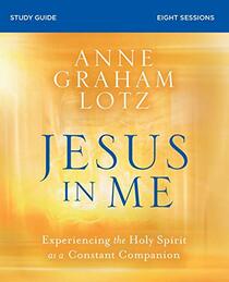 Jesus in Me Study Guide: Experiencing the Holy Spirit as a Constant Companion