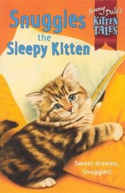 Jenny Dale's Kitten Tales 10: Snuggles the Sleepy Kitten (A Working Partners Book)