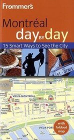 Frommer's Montreal Day by Day (Frommer's Day by Day - Pocket)