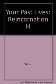 Your Past Lives: Reincarnation H