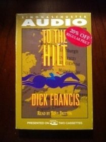 To The Hilt (Audio Cassette) (Abridged)