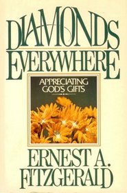 Diamonds Everywhere: Appreciating Gods Gifts