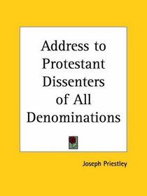 Address to Protestant Dissenters of All Denominations