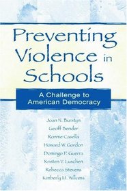 Preventing Violence in Schools: A Challenge To American Democracy