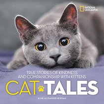 Cat Tales: True Stories of Kindness and Companionship With Kitties