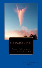 Garabandal: One Minute To Midnight