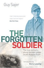The Forgotten Soldier: The true story of a young German soldier on the Russian front: The True Story of a Young German Soldier on the Russian Front