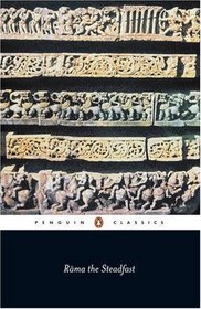 Rama the Steadfast: An Early Form of the Ramayana (Penguin Classics)