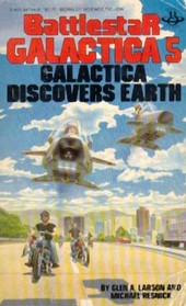 Galactica Discovers Earth (Battlestar Galactica, Bk 5)