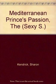 Mediterranean Prince's Passion, The (Sexy S.)
