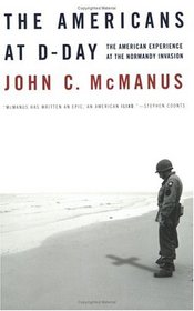 The Americans at D-Day : The American Experience at the Normandy Invasion