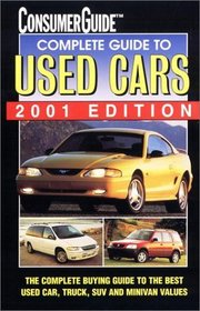 Complete Guide to Used Cars 2001 (Consumer Guide Complete Guide to Used Cars)