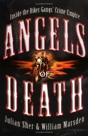 Angels of Death : Inside the Biker Gangs' Crime Empire