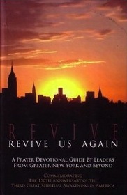 Revive Us Again - A Prayer Devotional Guide by Leaders from Greater New York and Beyond