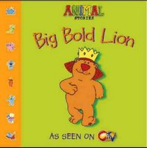Big Bold Lion (Animal Stories)