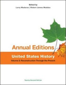 Annual Editions: United States History, Volume 2: Reconstruction Through the Present