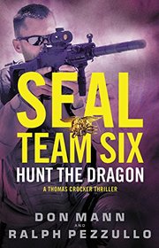 Hunt the Dragon (SEAL Team Six, Bk 6)