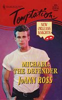 Michael: The Defender (New Orleans Knights, Bk 3) (Harlequin Temptation, No 654)