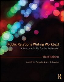 Public Relations Writing Worktext: A Practical Guide for the Profession