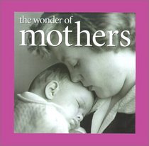 The Wonder of Mothers