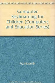 Computer Keyboarding for Children (Computers and Education Series)