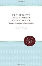 New Jersey's Jeffersonian Republicans: The Genesis of an Early Party Machine