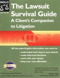The Lawsuit Survival Guide: A Client's Companion to Litigation