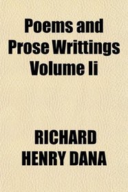 Poems and Prose Writtings Volume Ii