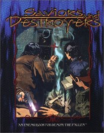 Saviors and Destroyers (Demon the Fallen)