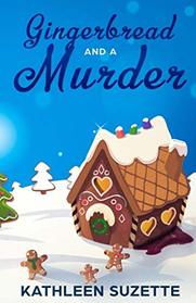 Gingerbread and a Murder: A Rainey Daye Cozy Mystery, book 8