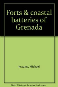Forts & coastal batteries of Grenada