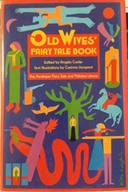 OLD WIVES FAIRY TALE BOOK (Pantheon Fairy Tale and Folklore Library)