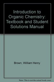 Introduction to Organic Chemistry: Textbook and Student Solutions Manual