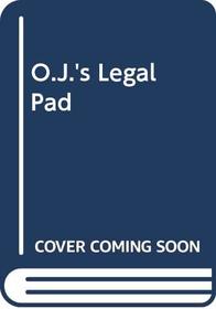 O.J.'s Legal Pad
