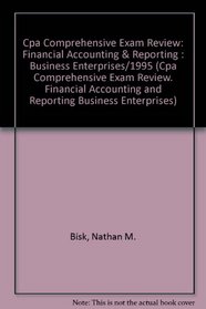 Cpa Comprehensive Exam Review: Financial Accounting & Reporting : Business Enterprises/1995 (Cpa Comprehensive Exam Review Financial Accounting and Reporting, Business Enterprises)
