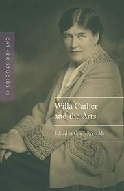 Cather Studies, Volume 12: Willa Cather and the Arts