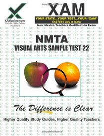NMTA Visual Arts Sample Test 22 Teacher Certification Test Prep Study Guide (XAM NMTA)