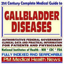 21st Century Complete Medical Guide to Gallbladder Diseases (CD-ROM)