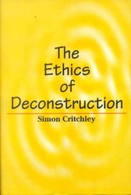 The Ethics of Deconstruction