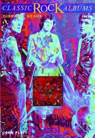Disraeli Gears: Cream (Classic Rock Albums)