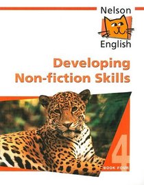 Nelson English: Developing Non-fiction Skills Bk. 4